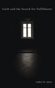Guilt and the Search for Fulfillment, Aden LeRoy H.