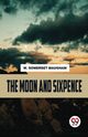 The moon and sixpence, Maugham W. Somerset