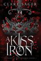 A Kiss of Iron, Sager Clare