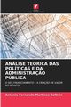 ANLISE TERICA DAS POLTICAS E DA ADMINISTRA?O PBLICA, MARTNEZ BELTRN ANTONIO FERNANDO