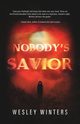 Nobody's Savior, Winters Wesley