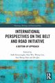 International Perspectives on the Belt and Road Initiative, 