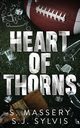 Heart of Thorns, Massery S.