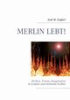 Merlin Lebt!, Englert Axel