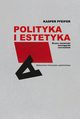 Polityka i estetyka Bruno Jasieski awangarda socrealizm, Pfeifer Kasper