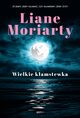 Wielkie kamstewka, Moriarty Liane