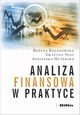 Analiza finansowa w praktyce, Koosowska Boena, Voss Grayna, Huterska Agnieszka