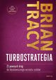 TurboStrategia 21 pewnych drg do byskawicznego wzrostu zyskw, Tracy Brian