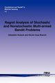 Regret Analysis of Stochastic and Nonstochastic Multi-Armed Bandit Problems, Bubeck S. Bastian
