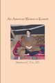 An American Woman in Kuwait, Fox Stephanie C.