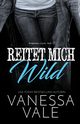 Reitet Mich Wild, Vale Vanessa