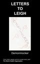 Letters to Leigh, Demonmocker . .