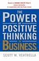 The Power of Positive Thinking in Business, Ventrella Scott W.