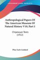 Anthropological Papers Of The American Museum Of Natural History V10, Part 1, Goddard Pliny Earle