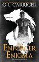 The Enforcer Enigma, Carriger G. L.
