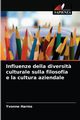 Influenze della diversit? culturale sulla filosofia e la cultura aziendale, Harms Yvonne