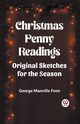 Christmas Penny Readings Original Sketches For The Season, Fenn George Manville