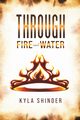 Through Fire and Water, Shinder Kyla