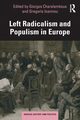 Left Radicalism and Populism in Europe, 