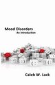 Mood Disorders, Lack Caleb W.