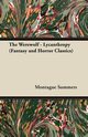 The Werewolf - Lycanthropy (Fantasy and Horror Classics), Summers Montague