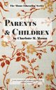 Parents and Children, Mason Charlotte M