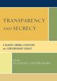 Transparency and Secrecy, Piotrowski Suzanne J.