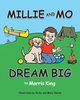 Millie and Mo Dream Big, King Morris