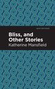 Bliss, and Other Stories, Mansfield Katherine