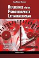 Reflexiones de un Psicoterapeuta Latinoamericano, Valverde Juan Manuel