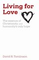 Living for Love, Tomlinson David R.