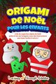 Origami de Nol pour les enfants, Gibbs C