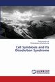 Cell Symbiosis and Its Dissolution Syndrome, Kurup Ravikumar