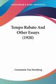 Tempo Rubato And Other Essays (1920), Sternberg Constantin Von