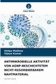 ANTIMIKROBIELLE AKTIVITT VON AGNP-BESCHICHTETEM NICHT-RESORBIERBAREM NAHTMATERIAL, Mathew Shilpa