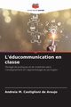 L'ducommunication en classe, M. Castiglioni de Araujo Andreia