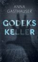 Godeks Keller, Gasthauser Anna