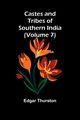Castes and Tribes of Southern India (Volume 7), Thurston Edgar