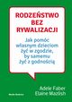 Rodzestwo bez rywalizacji, Faber Adele, Mazlish Elaine