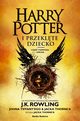 Harry Potter i przeklte dziecko. Cz I i II., Rowling J.K.,Thorne Jack,Tiffany John