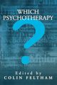 Which Psychotherapy?, Feltham Colin