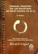 MANUAL MAESTRO DE LOS MAESTROS DE  REIKI HEIWA TO AI ?, Lpez Ricard