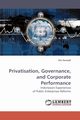 Privatisation, Governance, and Corporate Performance, Yonnedi Efa