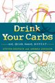Drink Your Carbs, Deutsch Steven