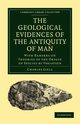 The Geological Evidences of the Antiquity of Man, Lyell Charles