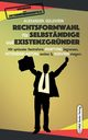 Rechtsformwahl fr Selbstndige & Existenzgrnder, Goldwein Alexander