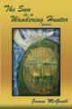 The Sun is a Wandering Hunter, McGrath James