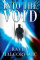 Into the Void, Malcorvojic Raven