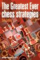The Greatest Ever Chess Strategies, Collins Sam