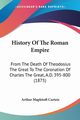 History Of The Roman Empire, Curteis Arthur Mapletoft